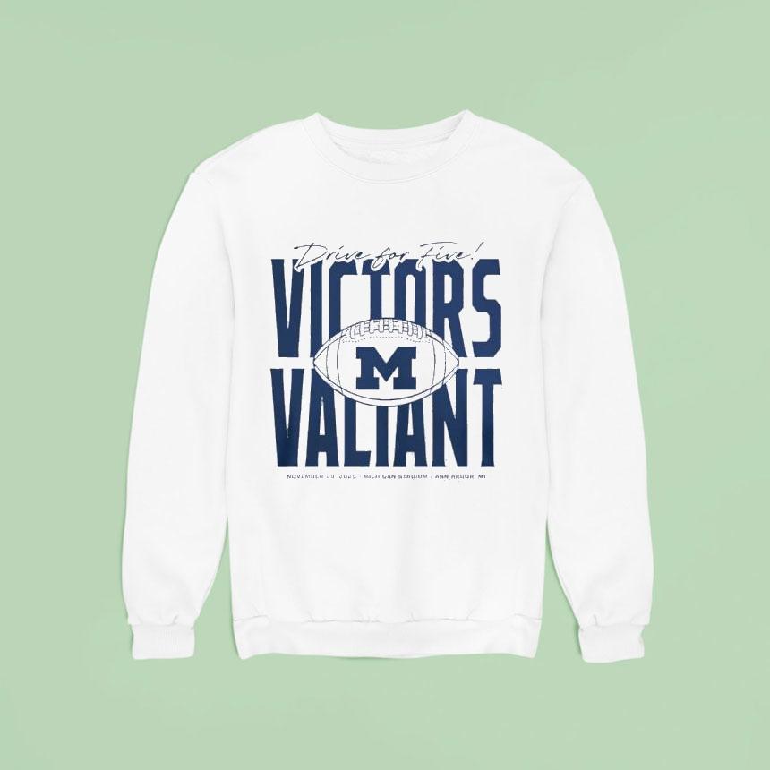 Michigan Football Drive For Five Victors Valiant Shirt Michigan Football Drive For Five Victors Valiant Shirt
