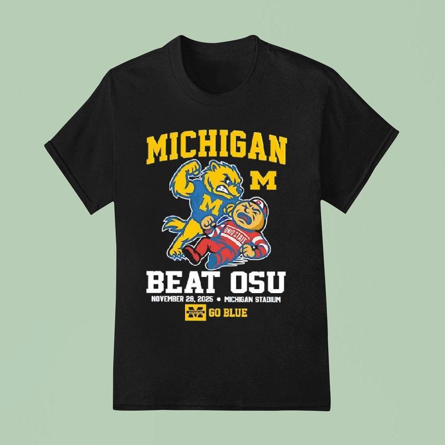 Michigan Wolverines Beat Ohio State Buckeyes Go Blue Nov 29 2025 In Michigan Stadium Shirt