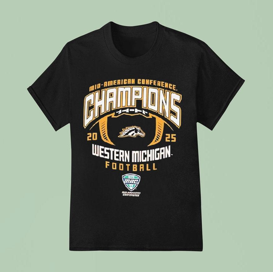 Mid American Conference Champions Western Michigan Broncos 2025 Shirt