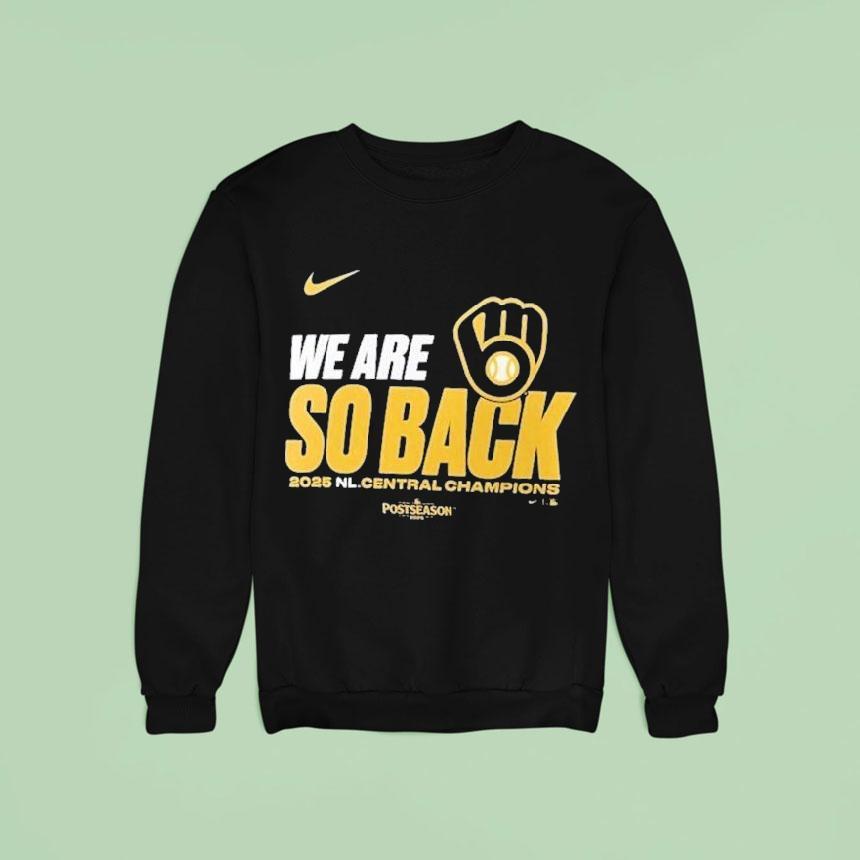 Milwaukee Brewers Mlb Postseason We Are So Back 2025 Nl Central Division Champions Nike Shirt Milwaukee Brewers Mlb Postseason We Are So Back 2025 Nl Central Division Champions Nike Shirt