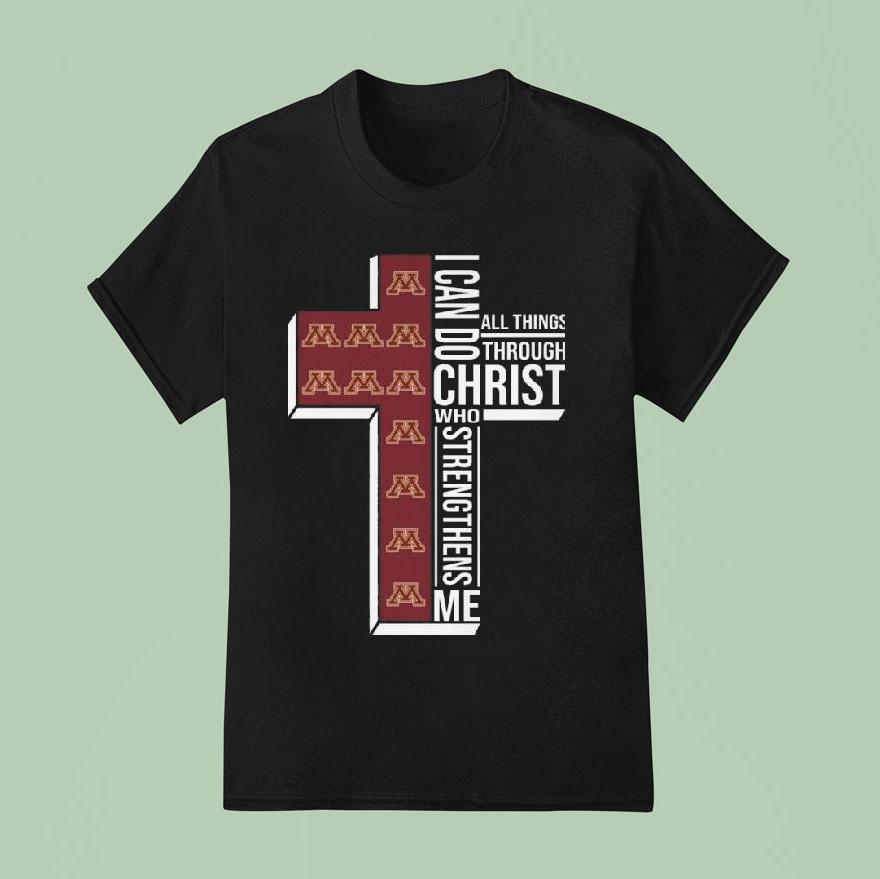 Minnesota Golden Gophers I Can Do All Things Through Christ Who Strengthens Me Cross Shirt