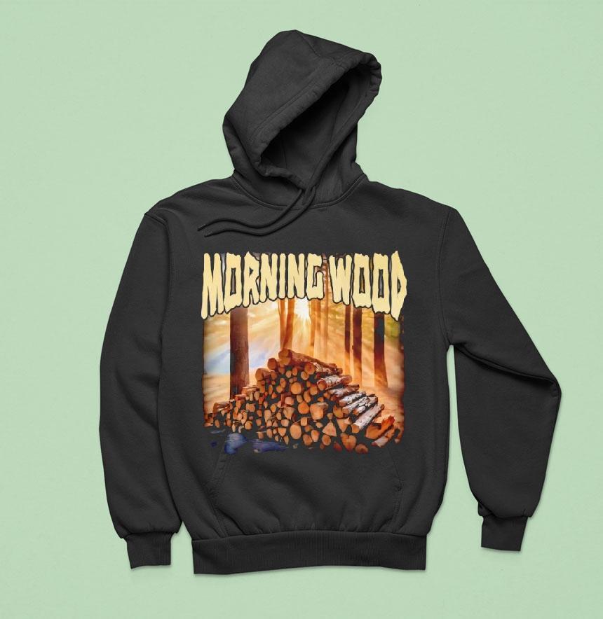Morning Wood Funny Shirt Morning Wood Funny Shirt