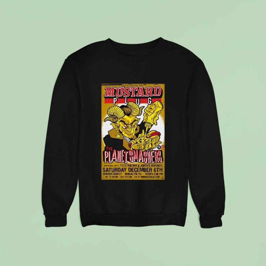 Mustard Plug And The The Planet Smashers Broken Goblet In Bensalem Pa Dec 6 2025 Shirt Mustard Plug And The The Planet Smashers Broken Goblet In Bensalem Pa Dec 6 2025 Shirt
