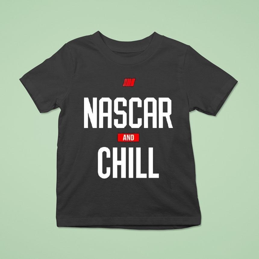 Nascar And Chill Logo Shirt