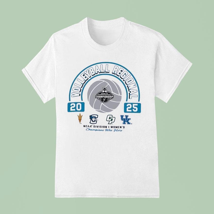Ncaa Division I Women’s Volleyball Regionals 2025 Arizona State Creighton Bluejays Cal Poly Kentucky Shirt