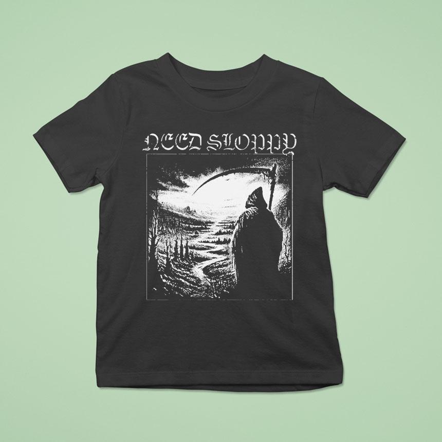 Need Sloppy Grim Reaper Metal Shirt