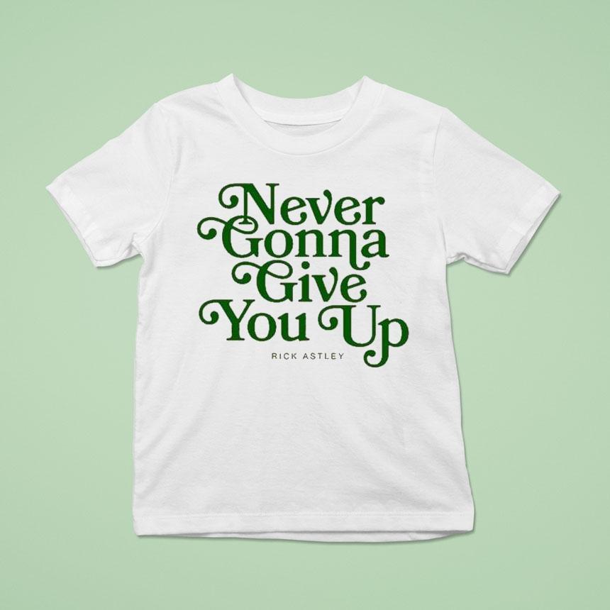 Never Gonna Give You Up Rick Astley Shirt