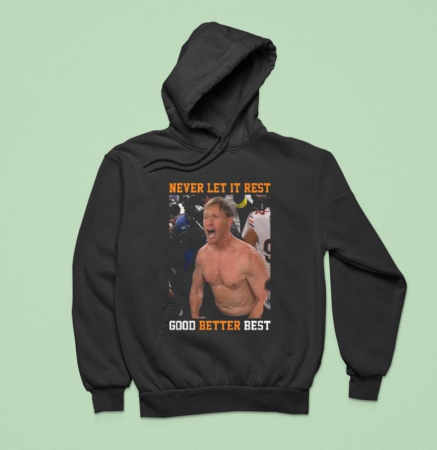 Never Let It Rest Good Better Best Ben Johnson Shirt Never Let It Rest Good Better Best Ben Johnson Shirt