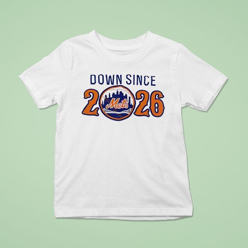 New York Mets Down Since 2026 Shirt