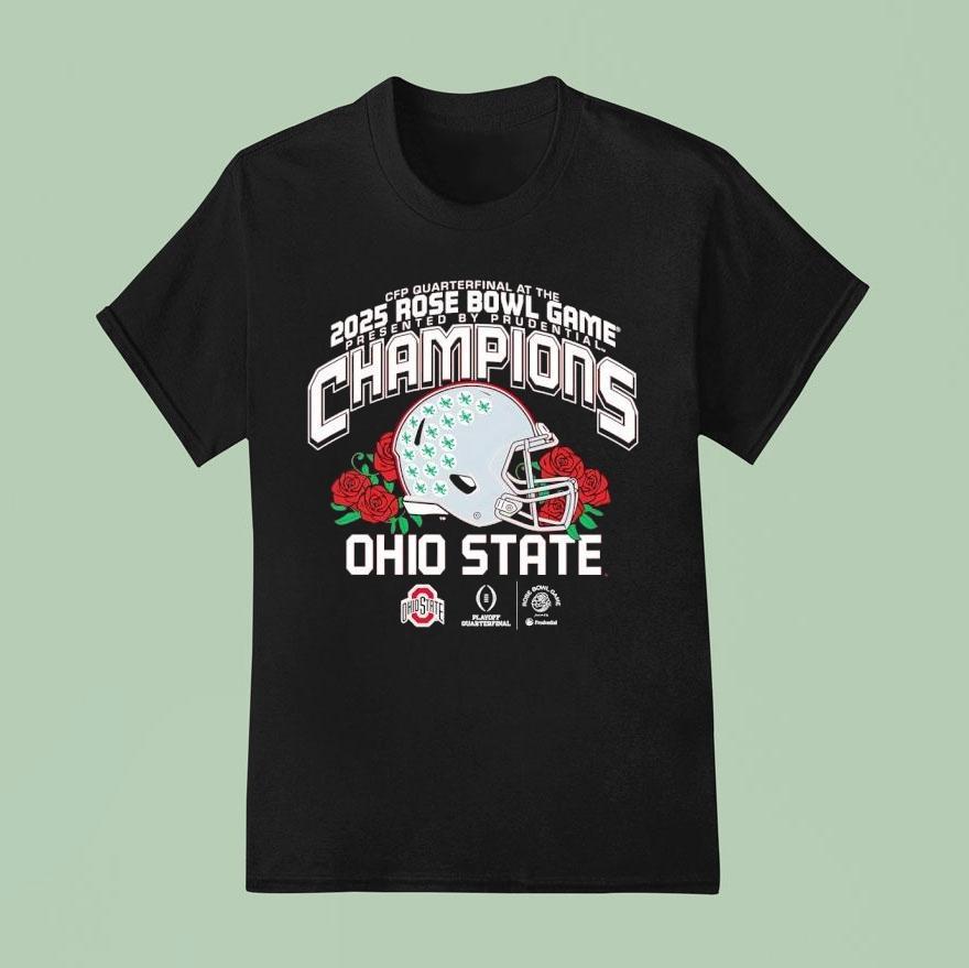 Ohio State Buckeyes Cfp Quarterfinal At The Rose Bowl Game Presented By Prudential Champions 2025 Shirt