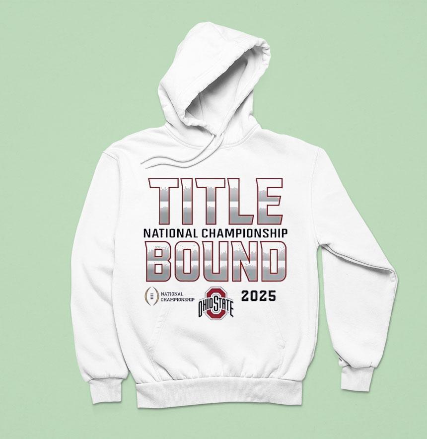 Ohio State Buckeyes Title National Championship Bound 2025 Shirt Ohio State Buckeyes Title National Championship Bound 2025 Shirt