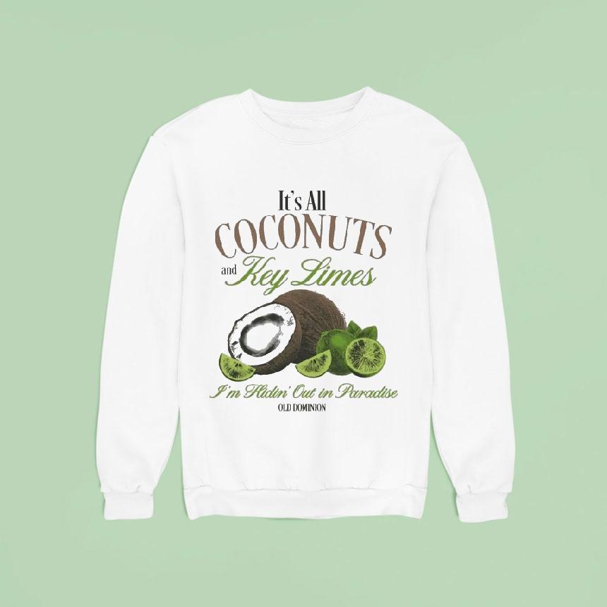 Old Dominion It's All Coconuts And Key Limes I'm Hidin' Out In Paradise Shirt Old Dominion It's All Coconuts And Key Limes I'm Hidin' Out In Paradise Shirt