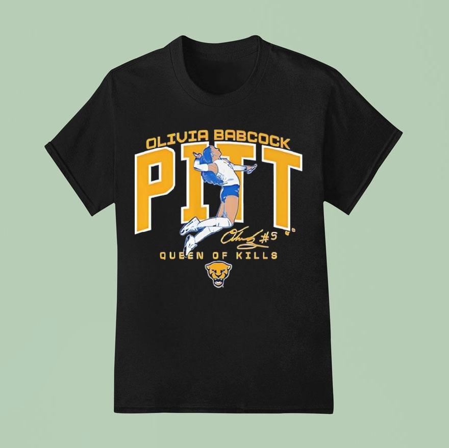 Olivia Babcock Pitt Panthers Volleyball Queen Of Kills Signature Shirt