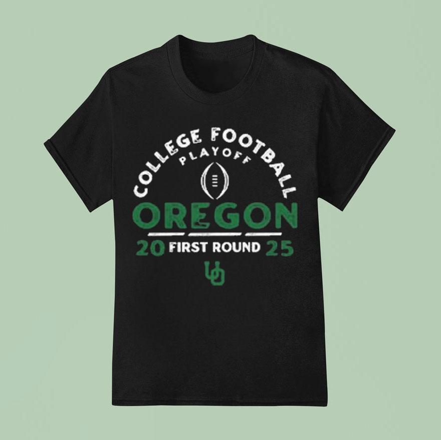 Oregon Ducks College Football Playoff 2025 First Round Shirt