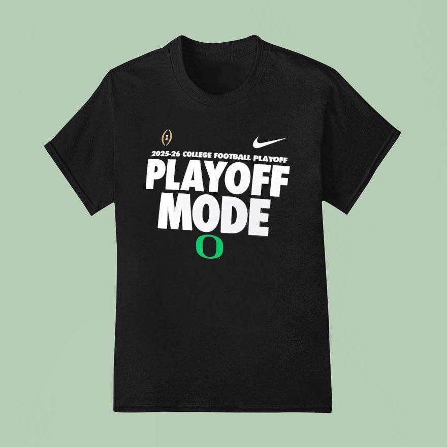 Oregon Ducks Playoff Mode College Football Playoff 2025 2026 Shirt