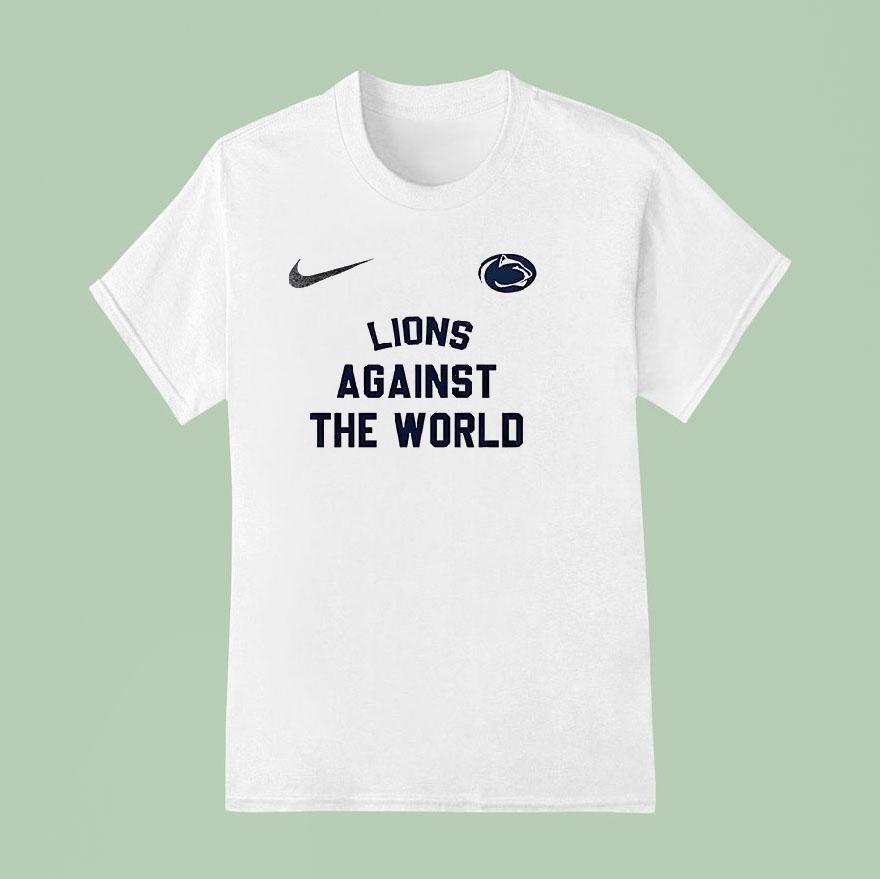 Penn State Nittany Lions Against The World Mascot Shirt