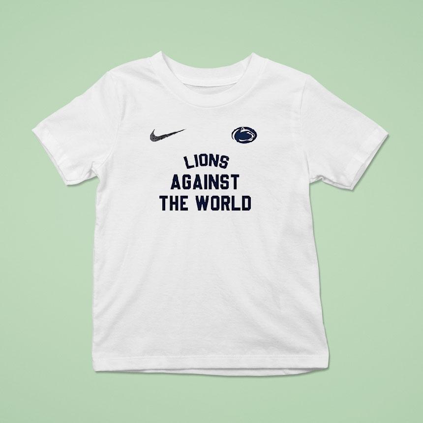 Penn State Nittany Lions Against The World Mascot Shirt