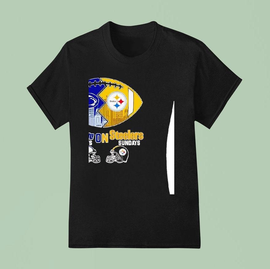 Penn State Nittany Lions On Saturdays And Pittsburgh Slers On Sundays Football Shirt