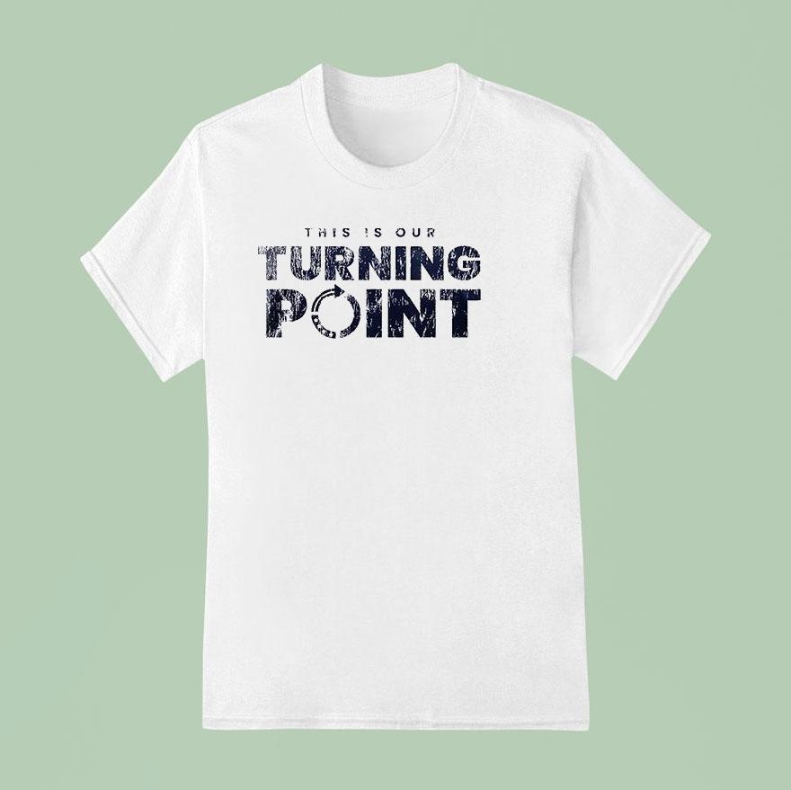 Penn State Nittany Lions X Charlie Kirk A This Is Our Turning Point Shirt