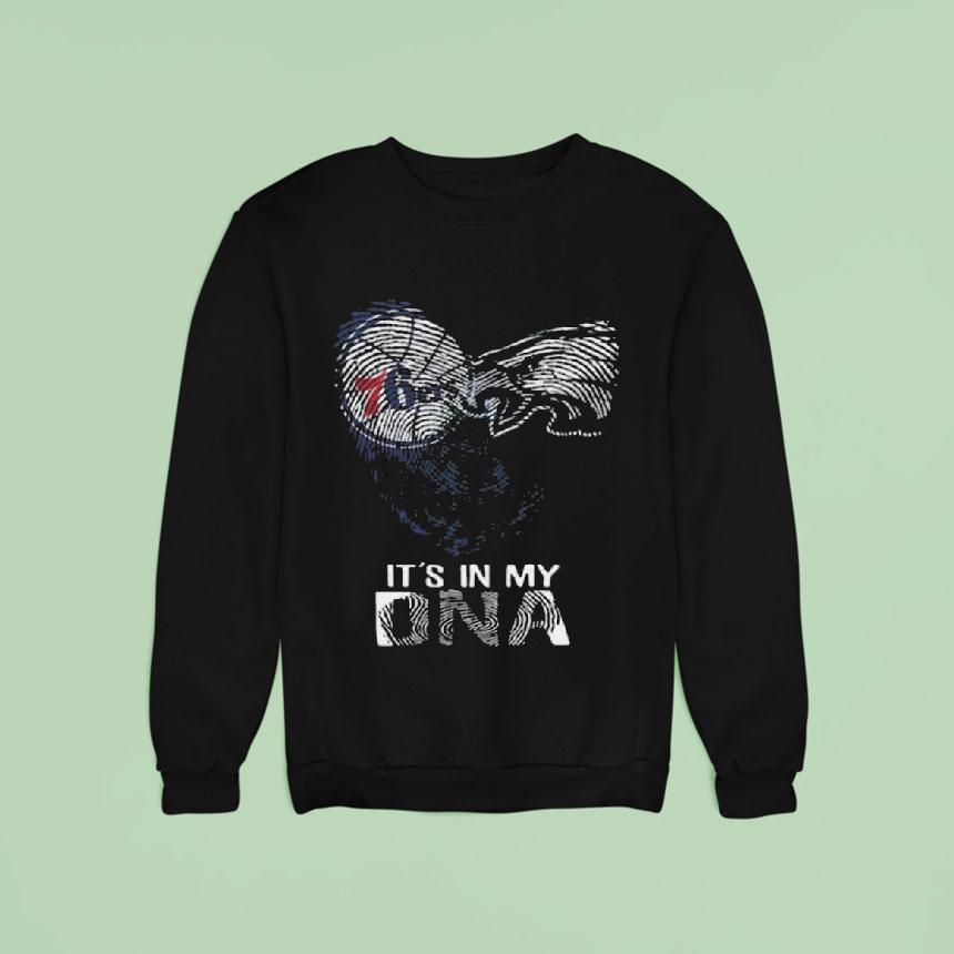 Philadelphia 76ers And Philadelphia Eagles It’s In My Dna Shirt Philadelphia 76ers And Philadelphia Eagles It’s In My Dna Shirt