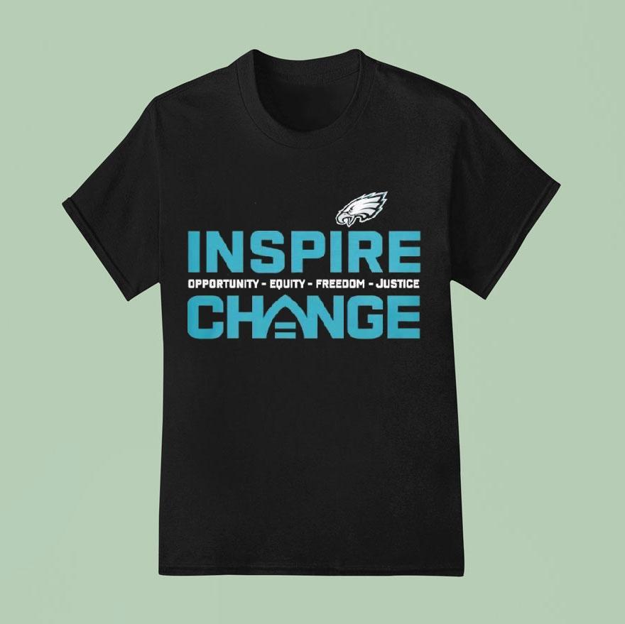 Philadelphia Eagles Inspire Change Equity Justice Shirt