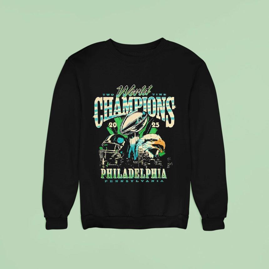 Philadelphia Eagles Two Time World Champions 2025 Shirt Philadelphia Eagles Two Time World Champions 2025 Shirt