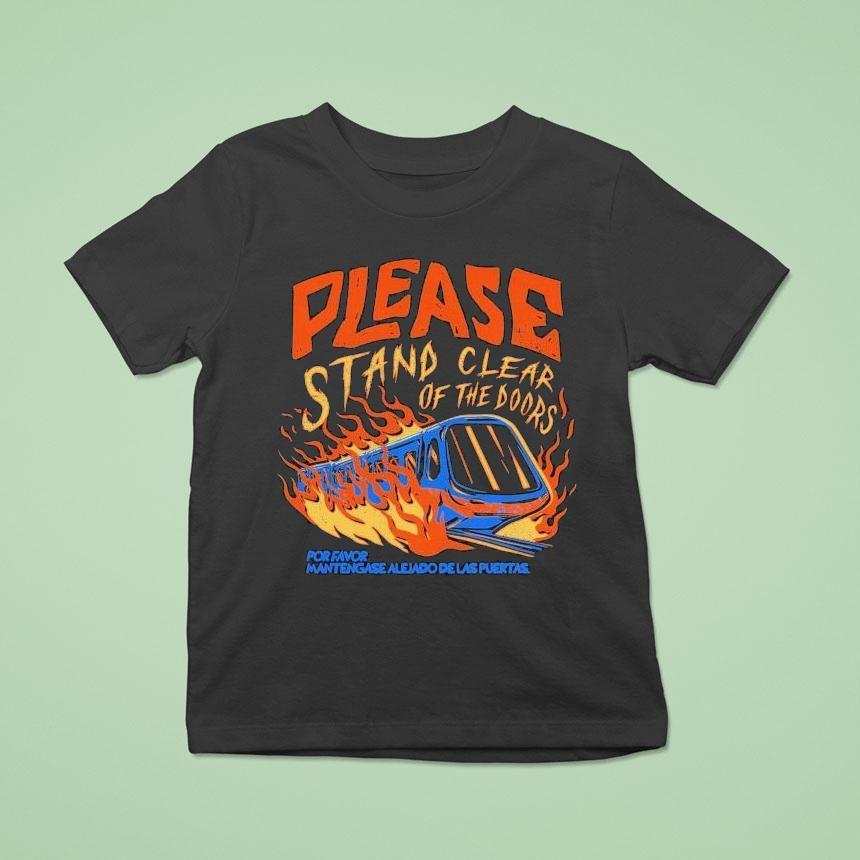 Please Stand Clear Of The Doors Por Favor Mantengase Aleido De Las Puertas Training Flames Shirt
