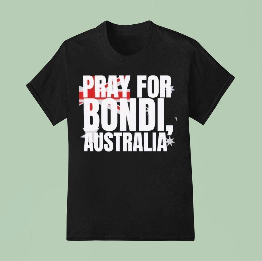 Pray For Bondi Australia Pray For Australia Shirt