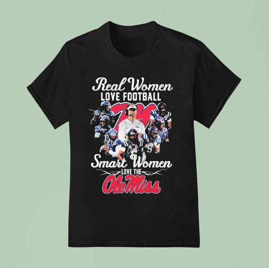 Real Women Love Basketball Smart Women Love The Ole Miss Rebels Signatures Shirt