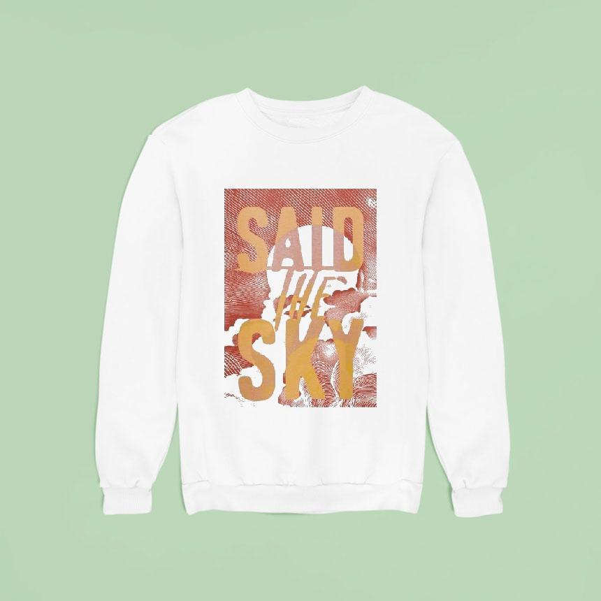 Said The Sky Cloud Shirt Said The Sky Cloud Shirt
