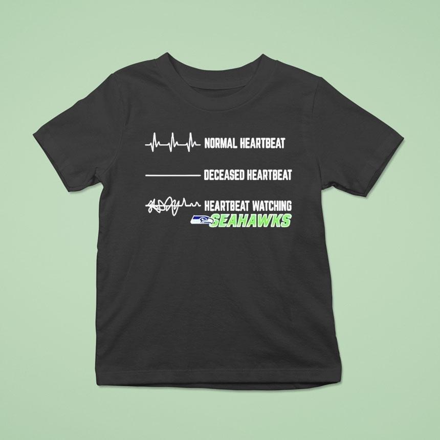 Seattle Seahawks Nfl Normal Heartbeat Deceased Heartbeat Heartbeat Watching Seahawks Shirt
