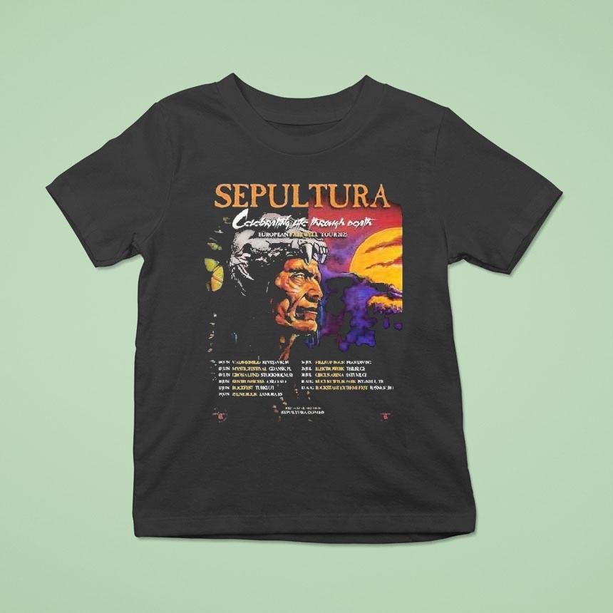 Sepultura Celebrating Life Through Death European Farewell Tour 2025 Shirt
