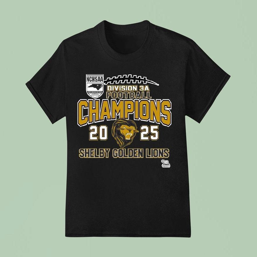 Shelby Golden Lions Nchsaa Division 3a Football Champions 2025 Shirt