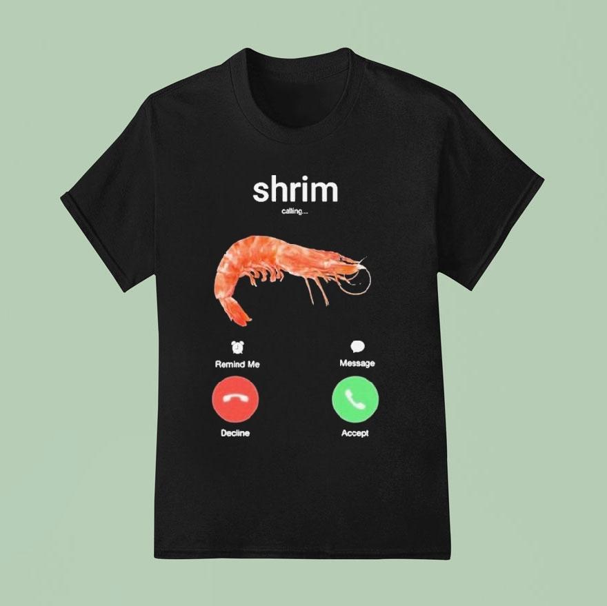 Shrim Phone Call Decline Accept Shirt