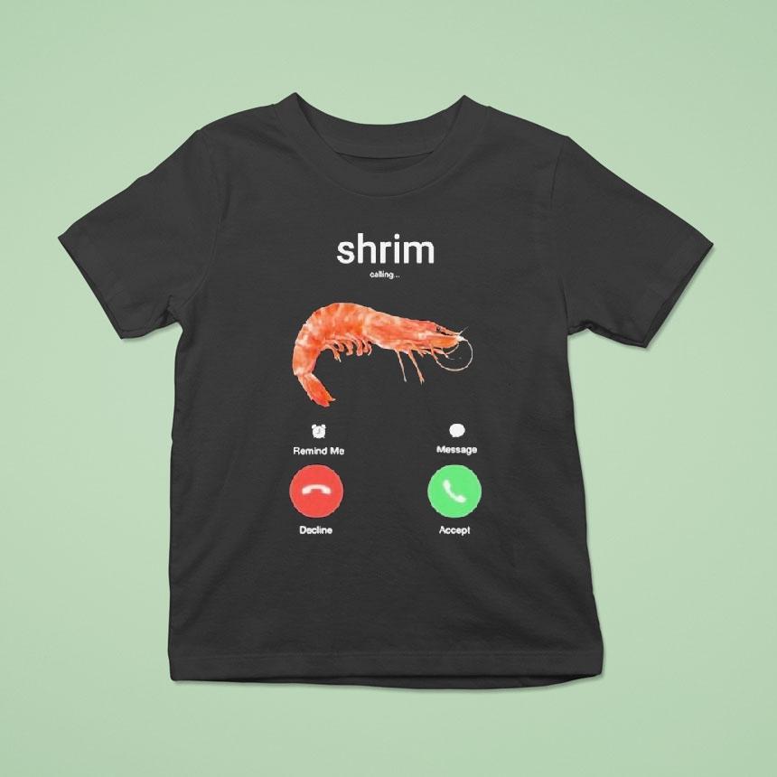 Shrim Phone Call Decline Accept Shirt