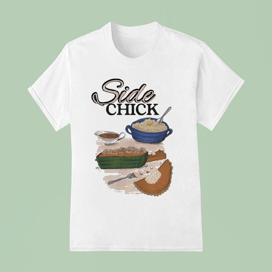 Side Chick Shirt