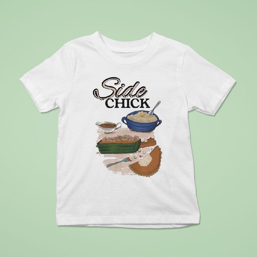 Side Chick Shirt