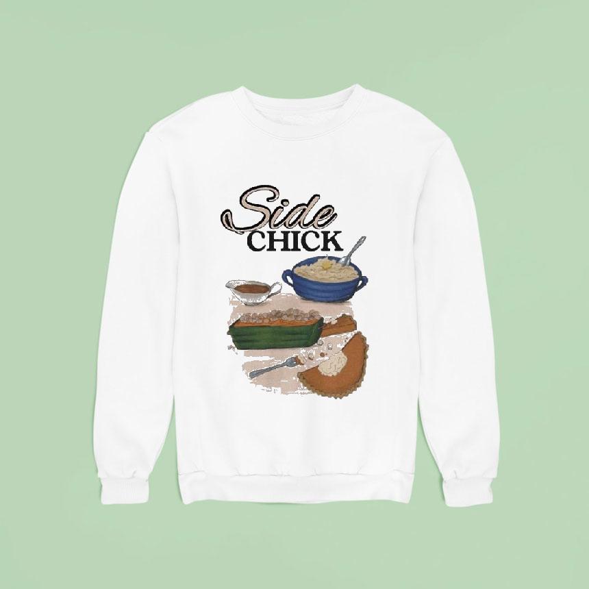 Side Chick Shirt Side Chick Shirt
