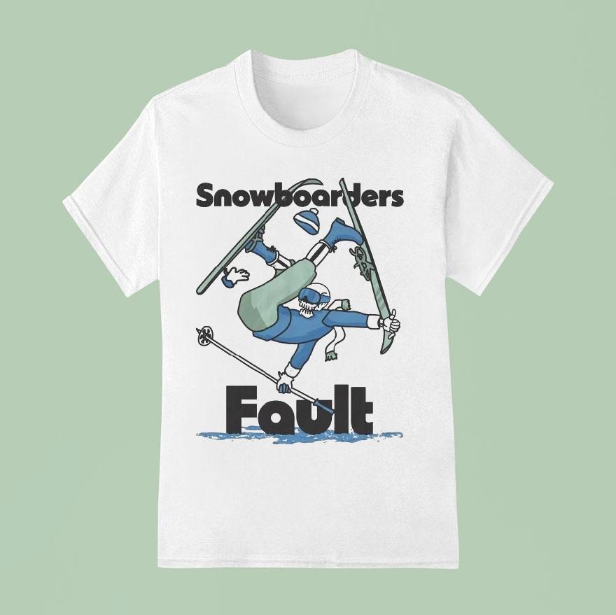 Snowboarders Fault Ski Kookslams Shirt