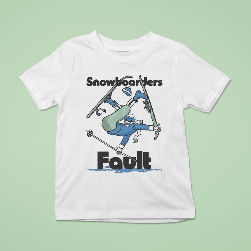 Snowboarders Fault Ski Kookslams Shirt