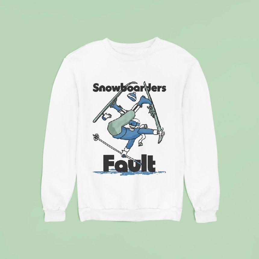 Snowboarders Fault Ski Kookslams Shirt Snowboarders Fault Ski Kookslams Shirt