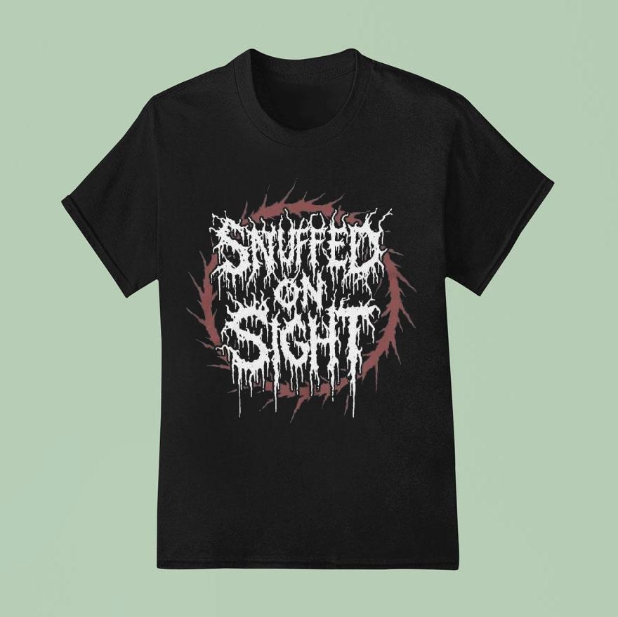 Snuffed On Sight Snuffed Shit Shirt
