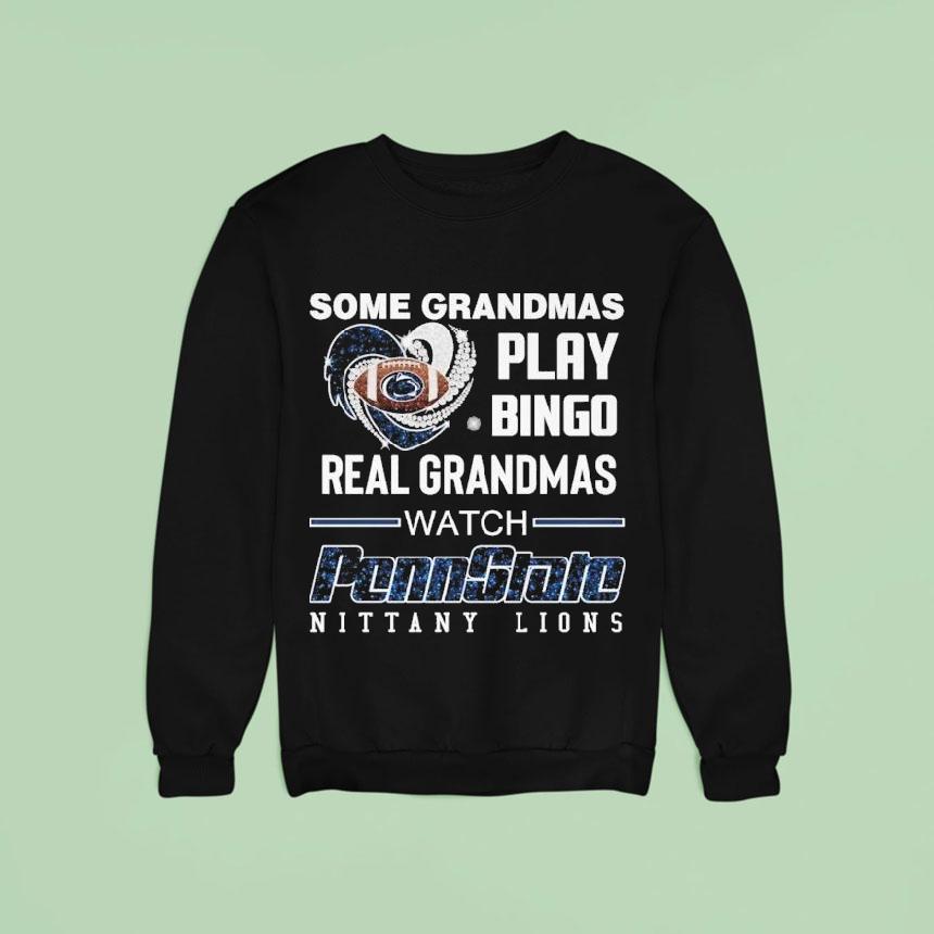 Some Grandmas Play Bingo Real Grandmas Watch Penn State Nittany Lions Diamond Heart Shirt Some Grandmas Play Bingo Real Grandmas Watch Penn State Nittany Lions Diamond Heart Shirt