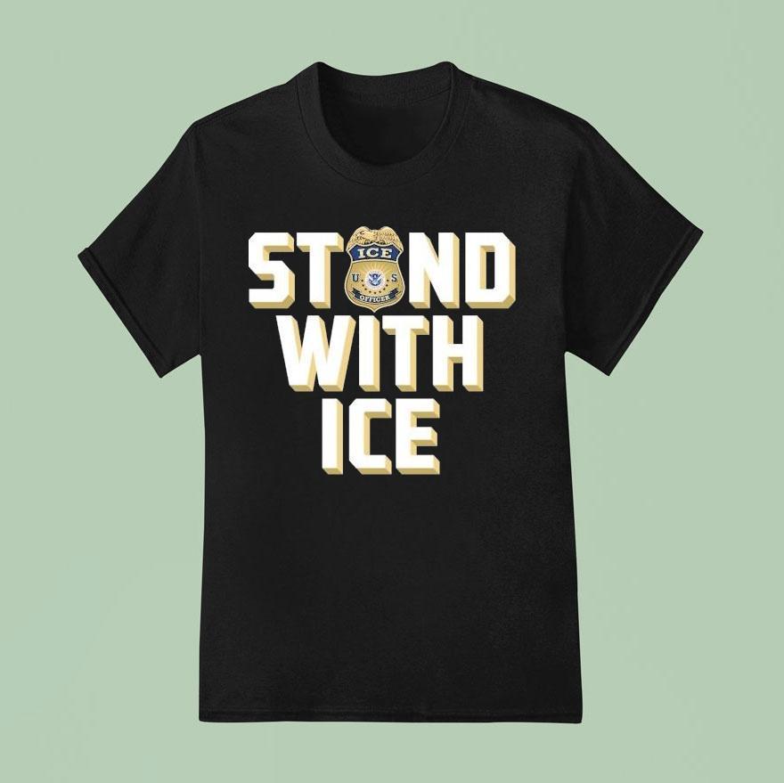 Stand With Ice Us Shirt