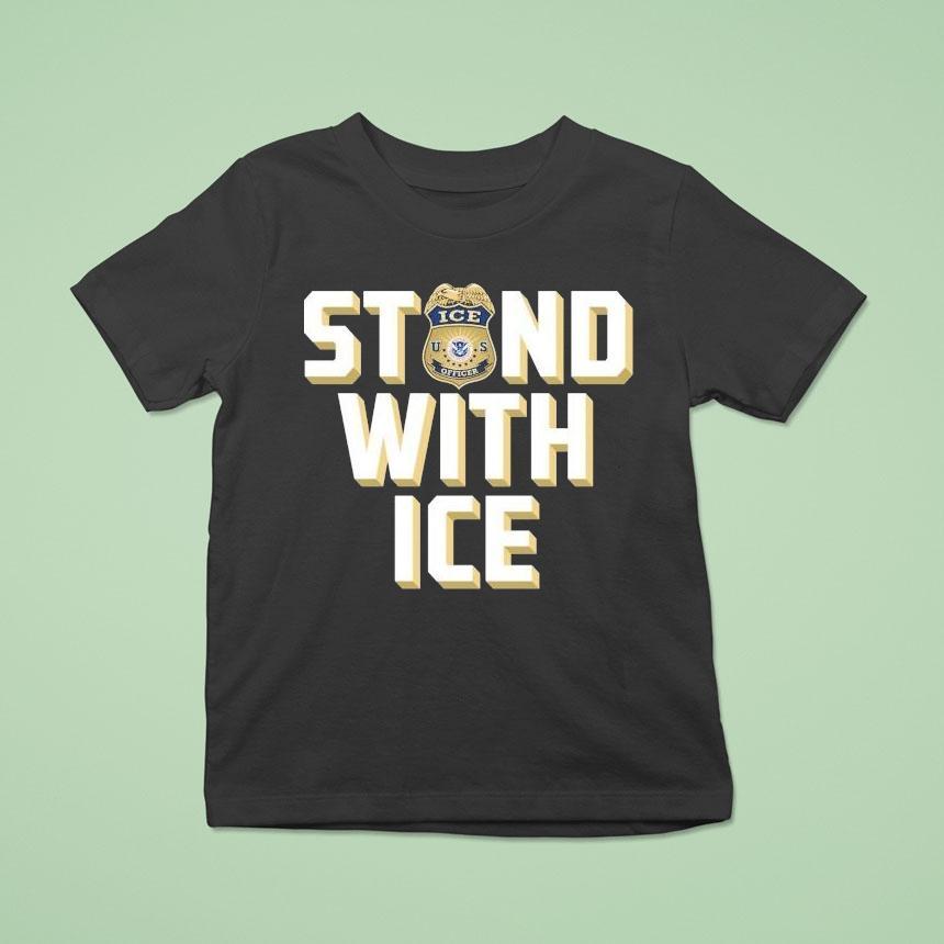 Stand With Ice Us Shirt
