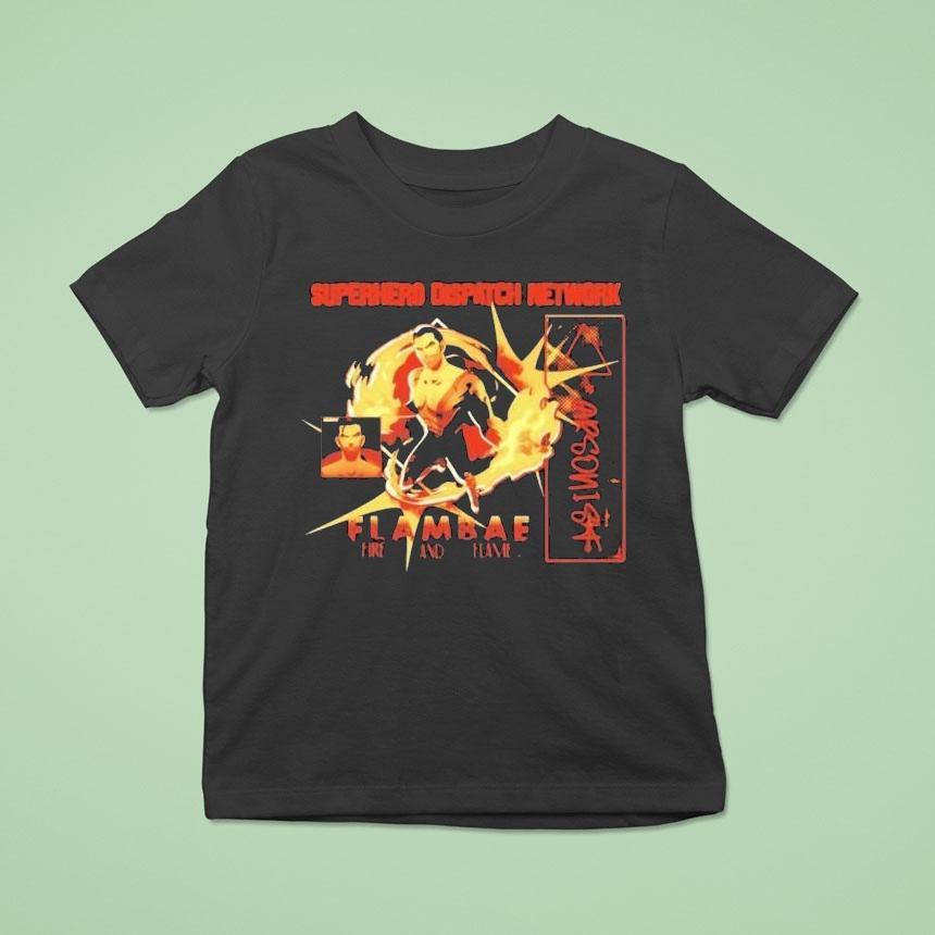 Superhero Dispatch Network Flambae Fire And Flame Shirt
