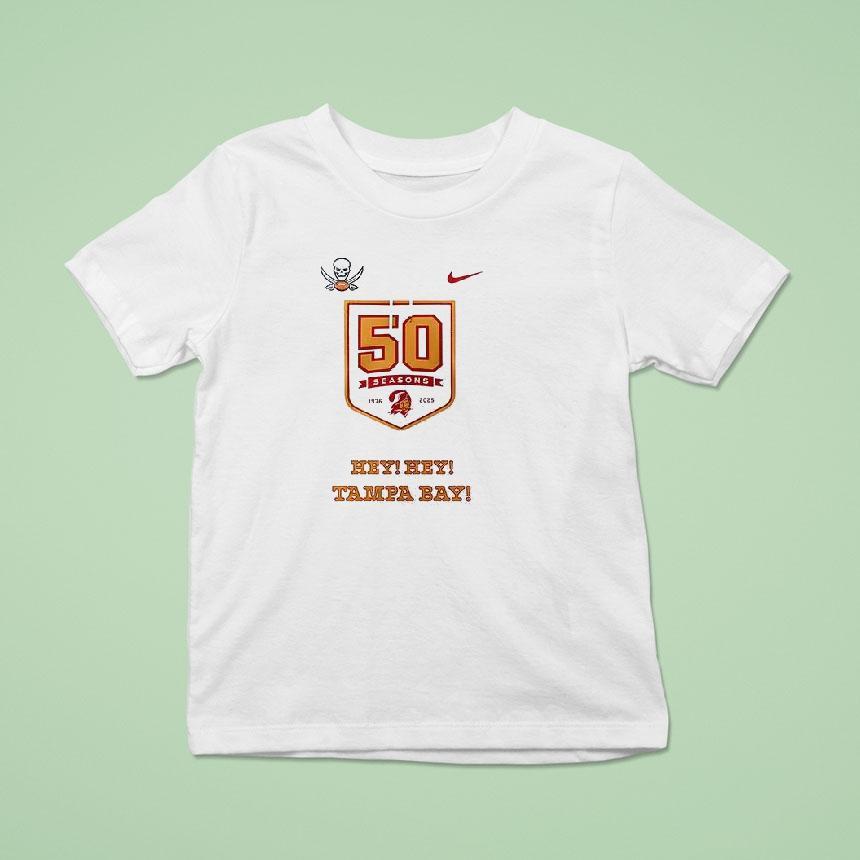 Tampa Bay Buccaneers 50 Season Hey Hey Tampa Bay Logo Shirt