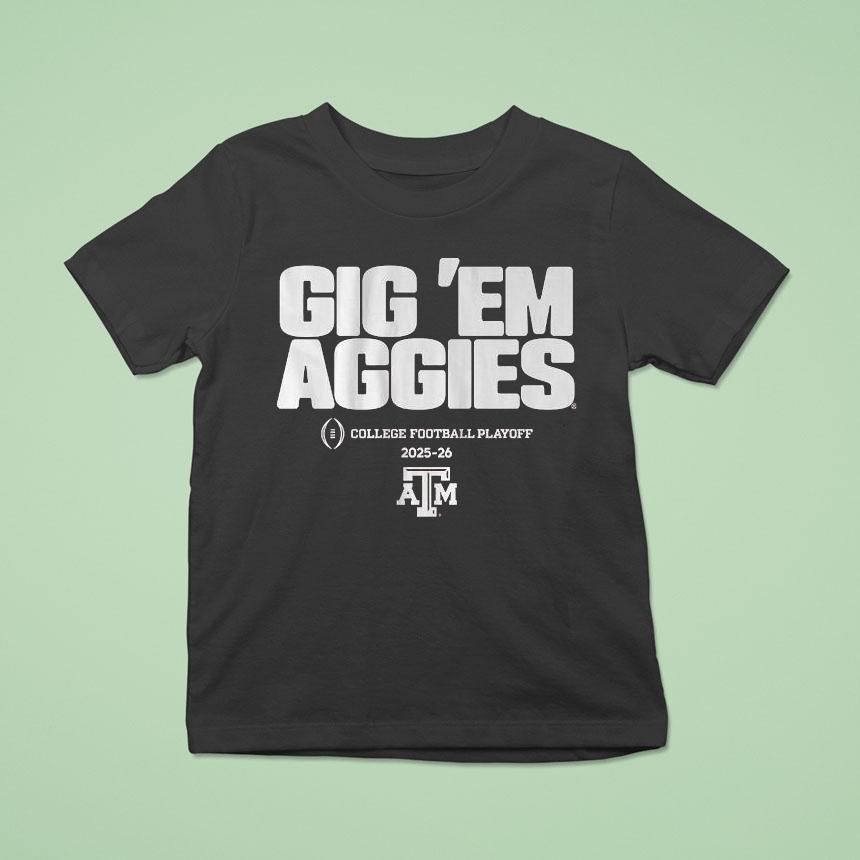 Texas Am Aggies Gig ‘em Aggies 2025 2026 College Football Playoff Team Slogan Shirt