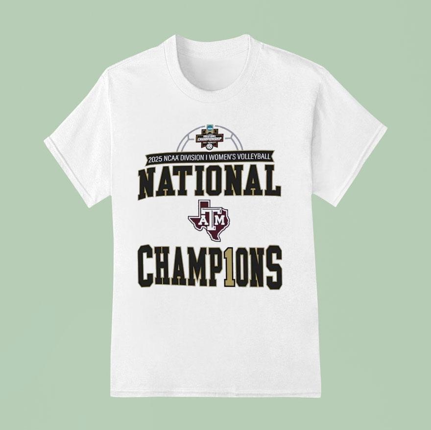 Texas Am Aggies Ncaa Division I Women’s Volleyball National Champions 2025 Shirt