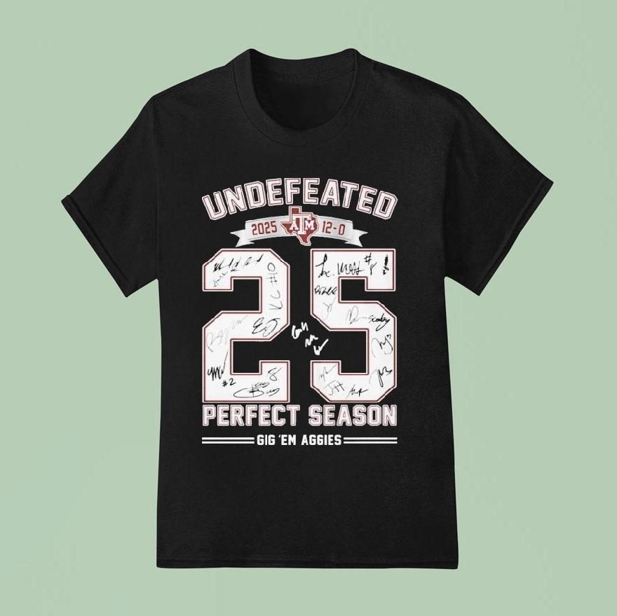 Texas Am Aggies Undefeated Perfect Season Gig ‘em Aggies 2025 Signatures Shirt